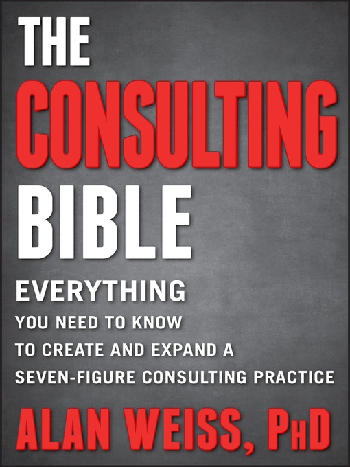 Title details for The Consulting Bible by Alan Weiss - Wait list